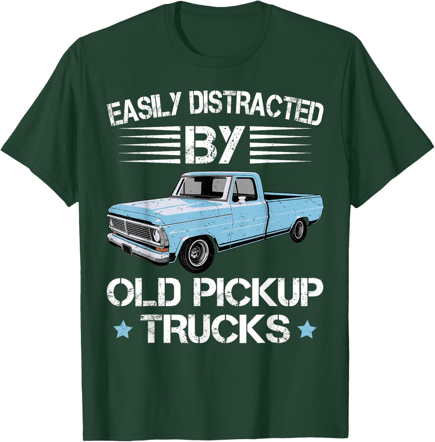 Easily Distracted By Old Pickup Trucks Funny Trucker T-Shirt - T-Shirt | Forest