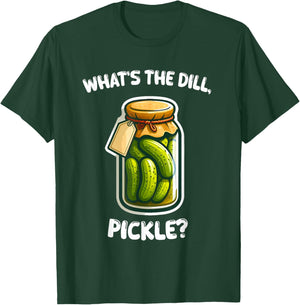 What's the dill, pickle bottle funny T-Shirt - T-Shirt | Forest