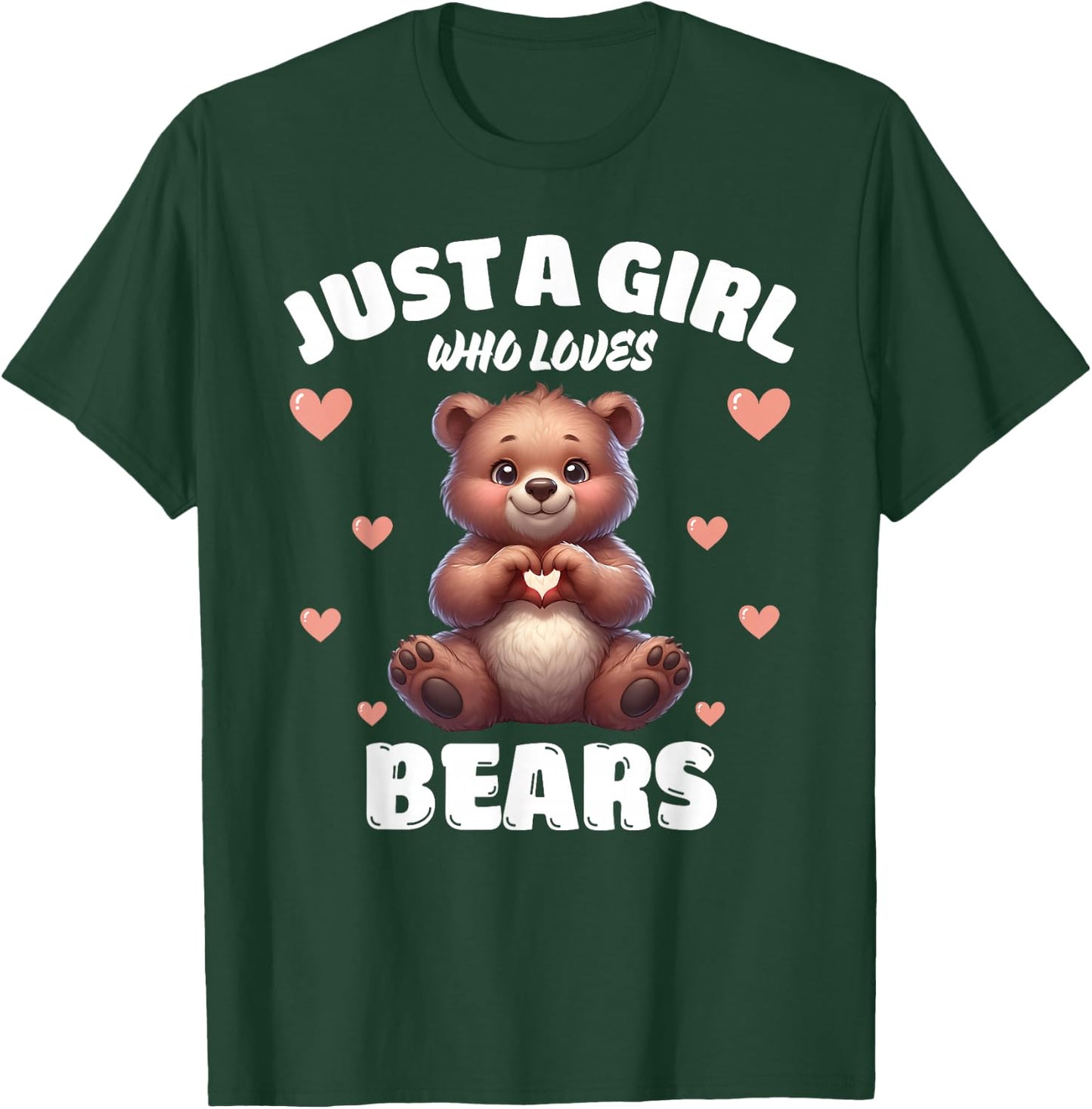Just A Girl Who Loves Bears, Cute Bear Lovers T-Shirt - T-Shirt | Forest