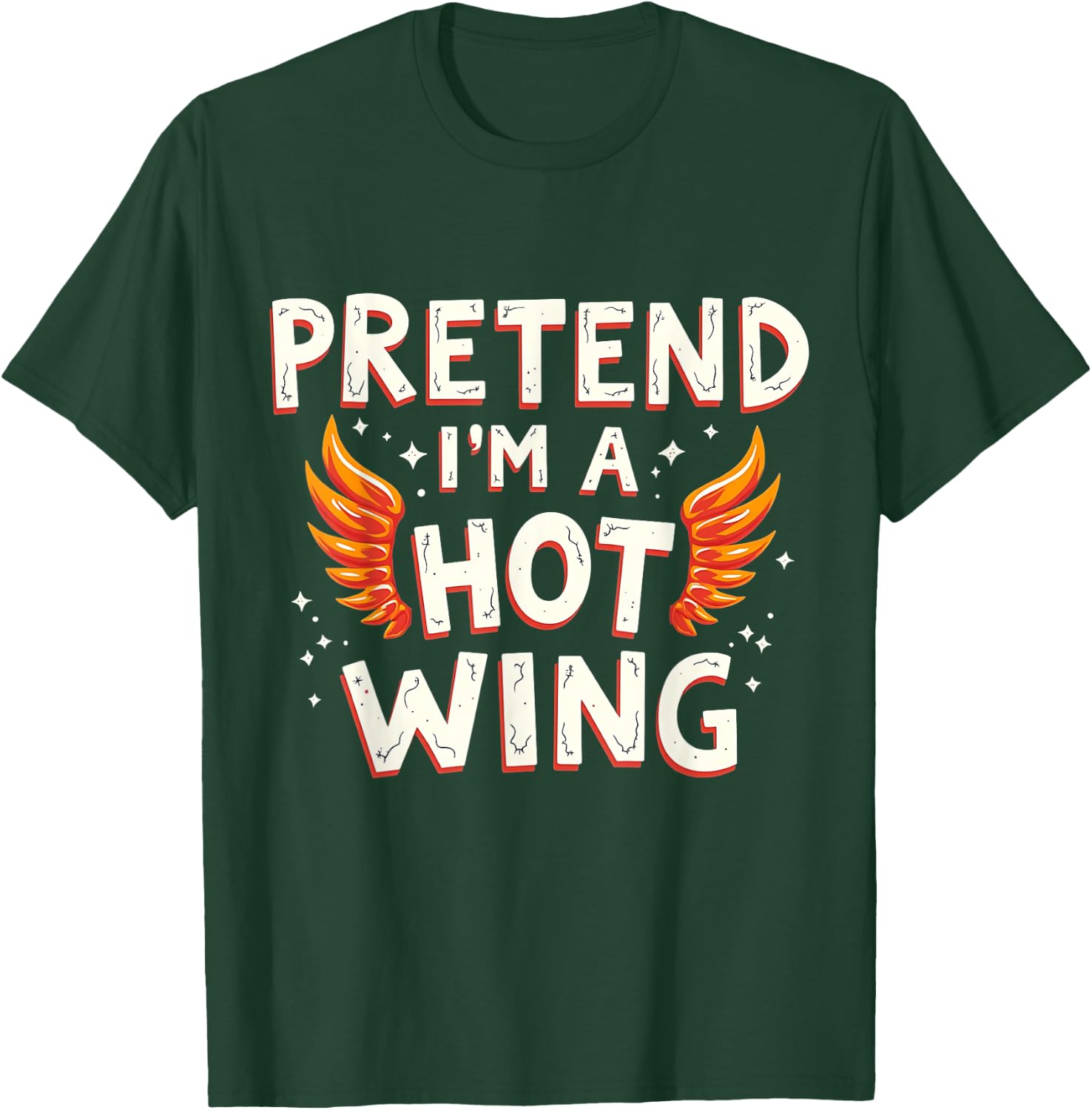 Halloween PRETEND I'M A HOT WING Costume Chicken T-Shirt - T-Shirt | Forest