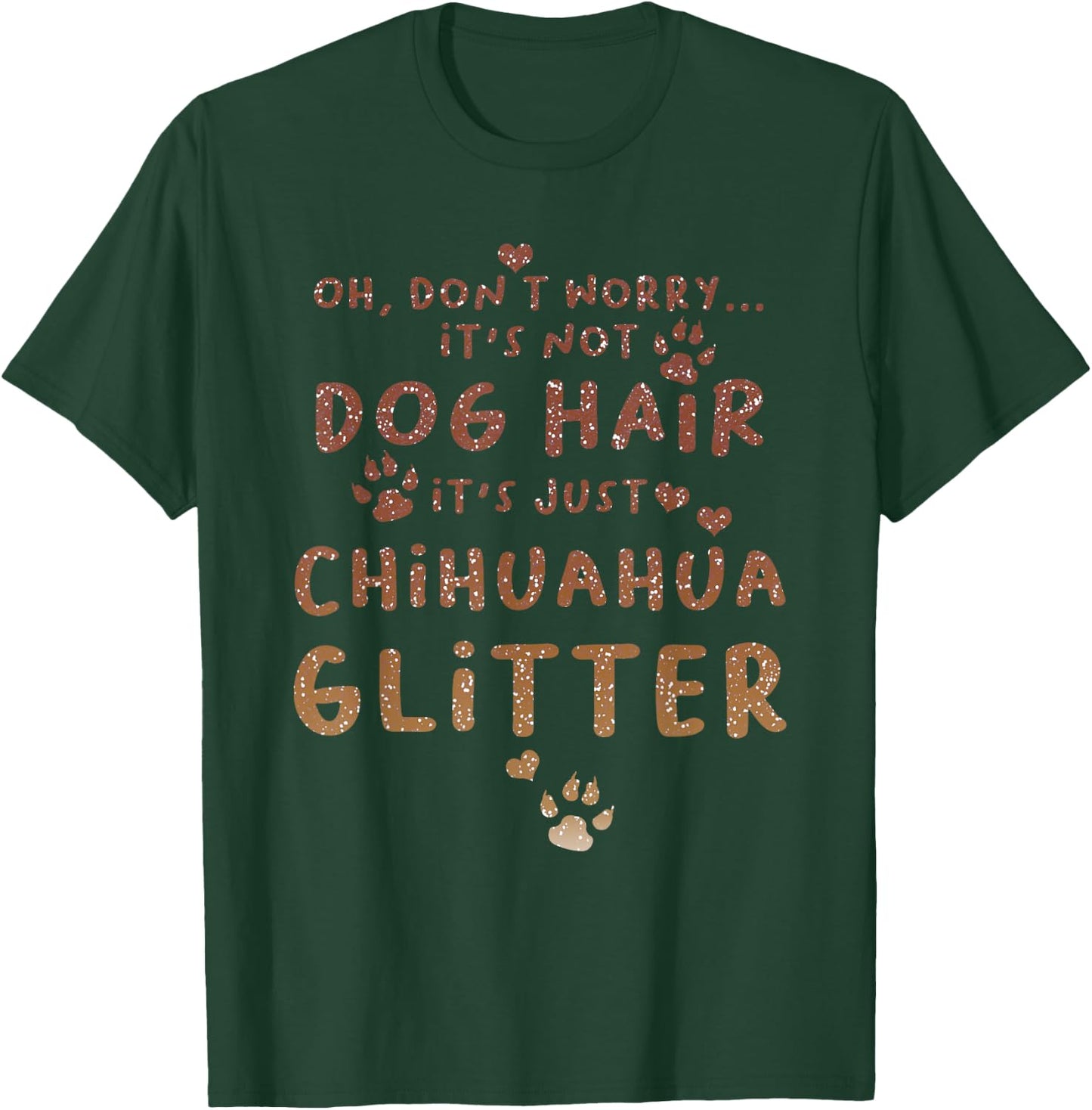 Not Dog Hair Chihuahua Funny Chiwawa Pet Lover Owner T-Shirt - T-Shirt | Forest