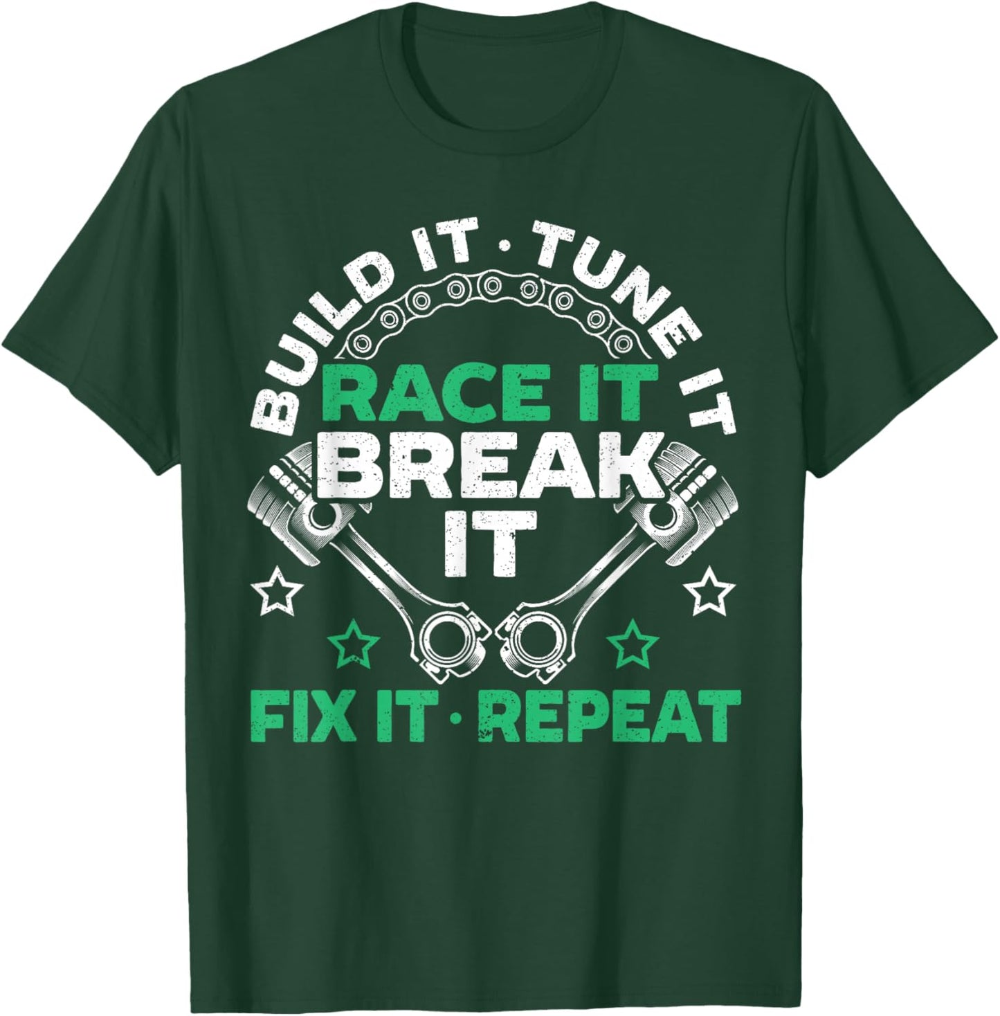 Build It Tune It Race It Break It Fix It Repeat Motorsport T-Shirt - T-Shirt | Forest