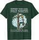 Support your local pole dancer lineman funny skeleton T-Shirt - T-Shirt | Forest