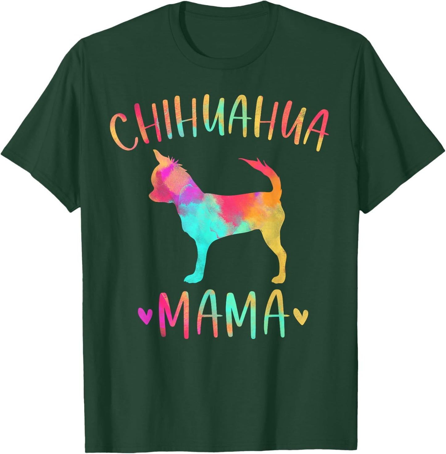 Chihuahua Mama Colorful Chi-Chi Gifts Dog Mom Small T-Shirt - T-Shirt | Forest
