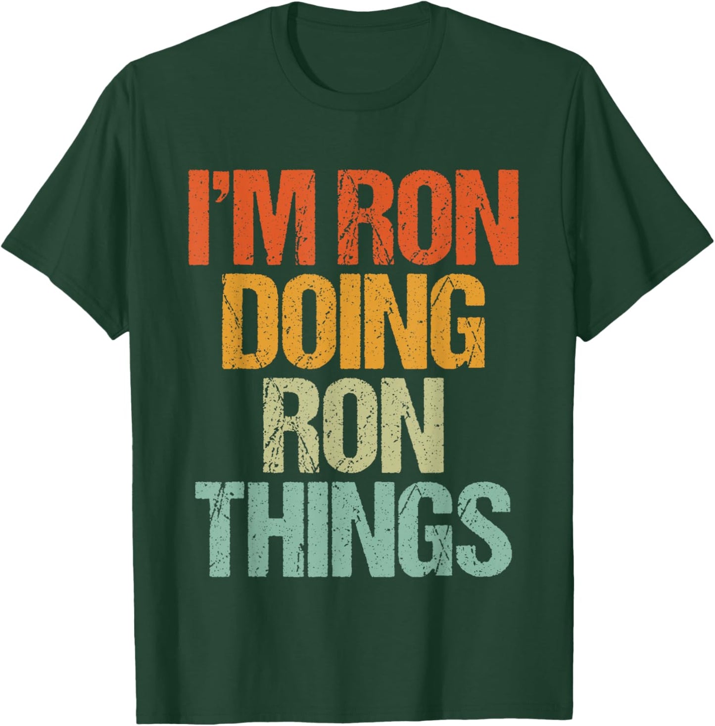 I'm RON Doing RON Things Shirt Funny Vintage Birthday T-Shirt - T-Shirt | Forest