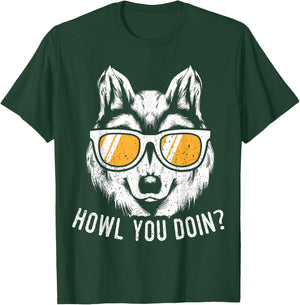 Funny Wolf Design Howl You Doin Wolves T-Shirt - T-Shirt | Forest