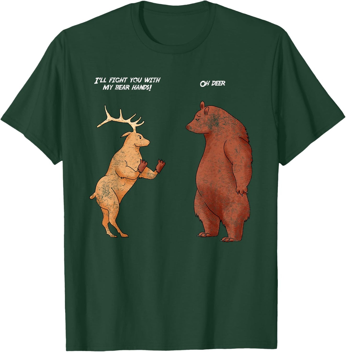 Bear Hands Oh Deer Funny Sayings Animal Puns Jokes Gift T-Shirt - T-Shirt | Forest