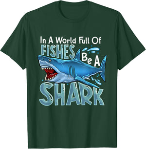 In A World Of Fishes Be A Shark Great White Sharks Ocean T-Shirt - T-Shirt | Forest