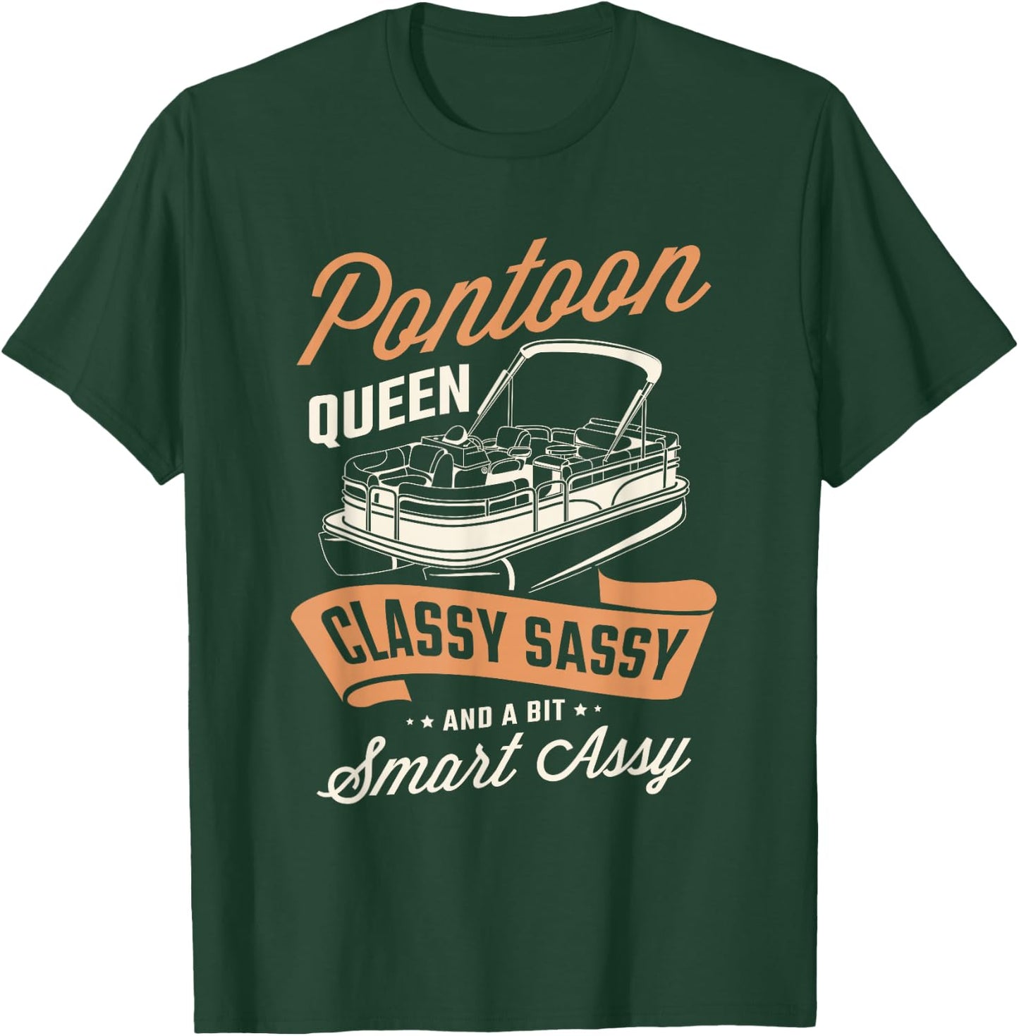 Pontoon queen classy sassy and a bit assy Pontoon boat Gifts T-Shirt - T-Shirt | Forest