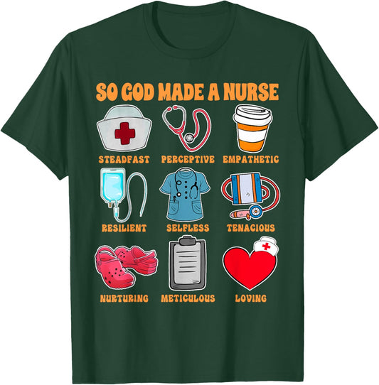 Christian RN Nurse Life Nursing ER ICU So God Made A Nurse T-Shirt - T-Shirt | Forest