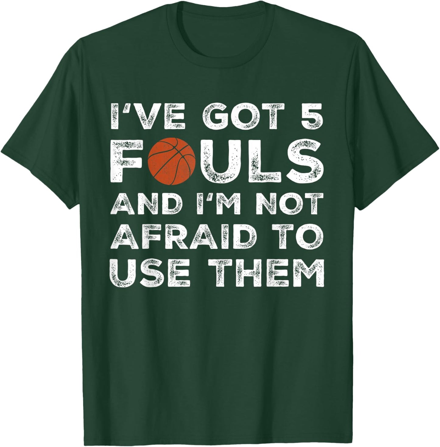 Funny Basketball Player - Hoops 5 Fouls T-Shirt - T-Shirt | Forest