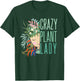 Crazy Plant Lady, Plant Lady, Plants, Garden, Gardening T-Shirt - T-Shirt | Forest