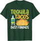 Tequila Tacos And Best Friends Taco Tuesday Cinco De Mayo T-Shirt - T-Shirt | Forest
