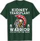 Kidney Transplant T shirts Warrior Awareness Gift T-Shirt - T-Shirt | Forest
