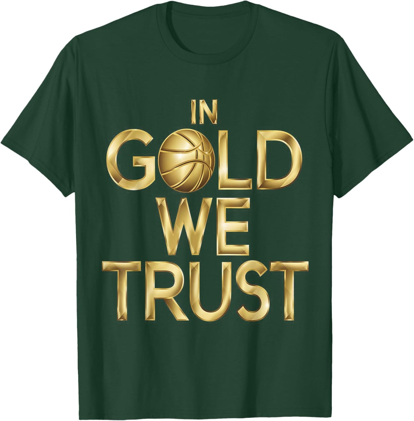 in Gold We Trust Basketball Fans Men Women Kids T-Shirt - T-Shirt | Forest