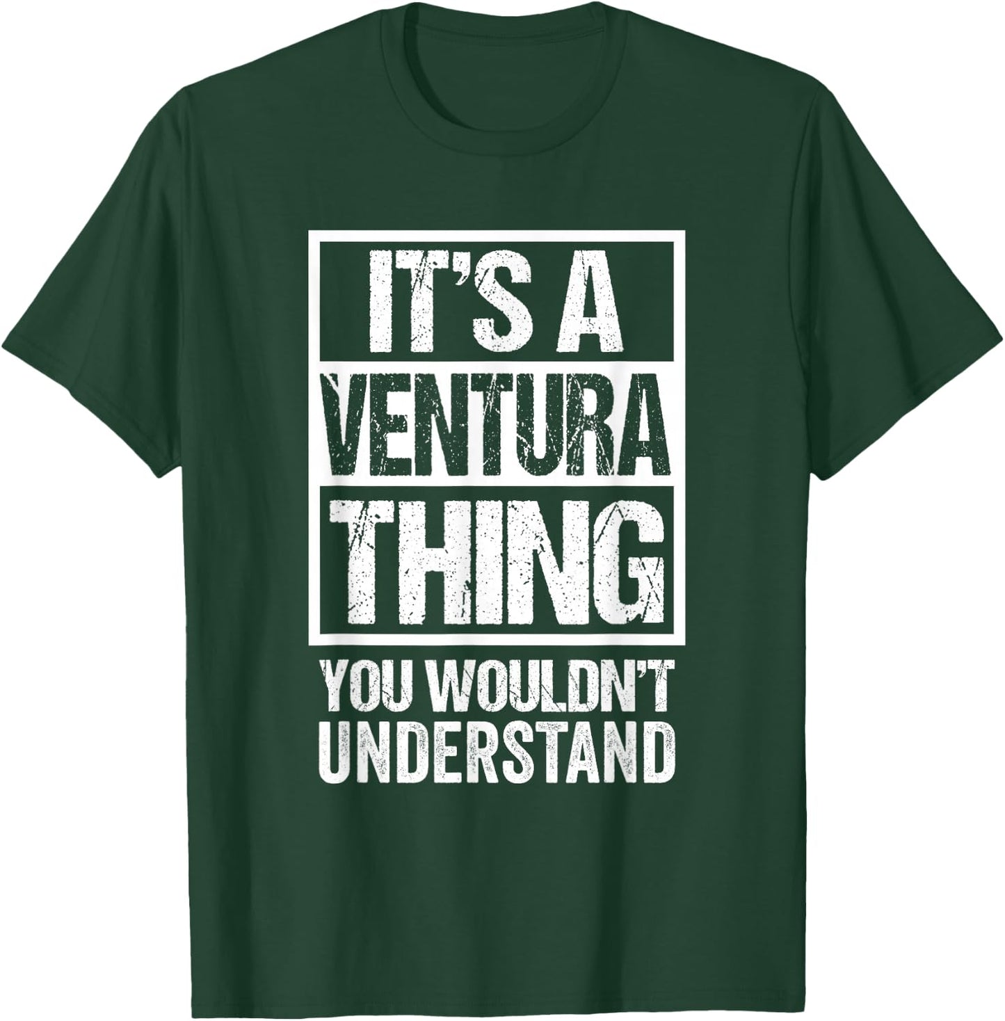 It's A Ventura Thing You Wouldn't Understand First Name T-Shirt - T-Shirt | Forest