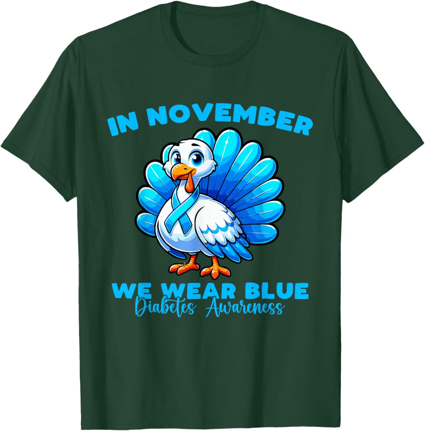 Thanksgiving In November We Wear Blue diabetes Awareness T-Shirt - T-Shirt | Forest
