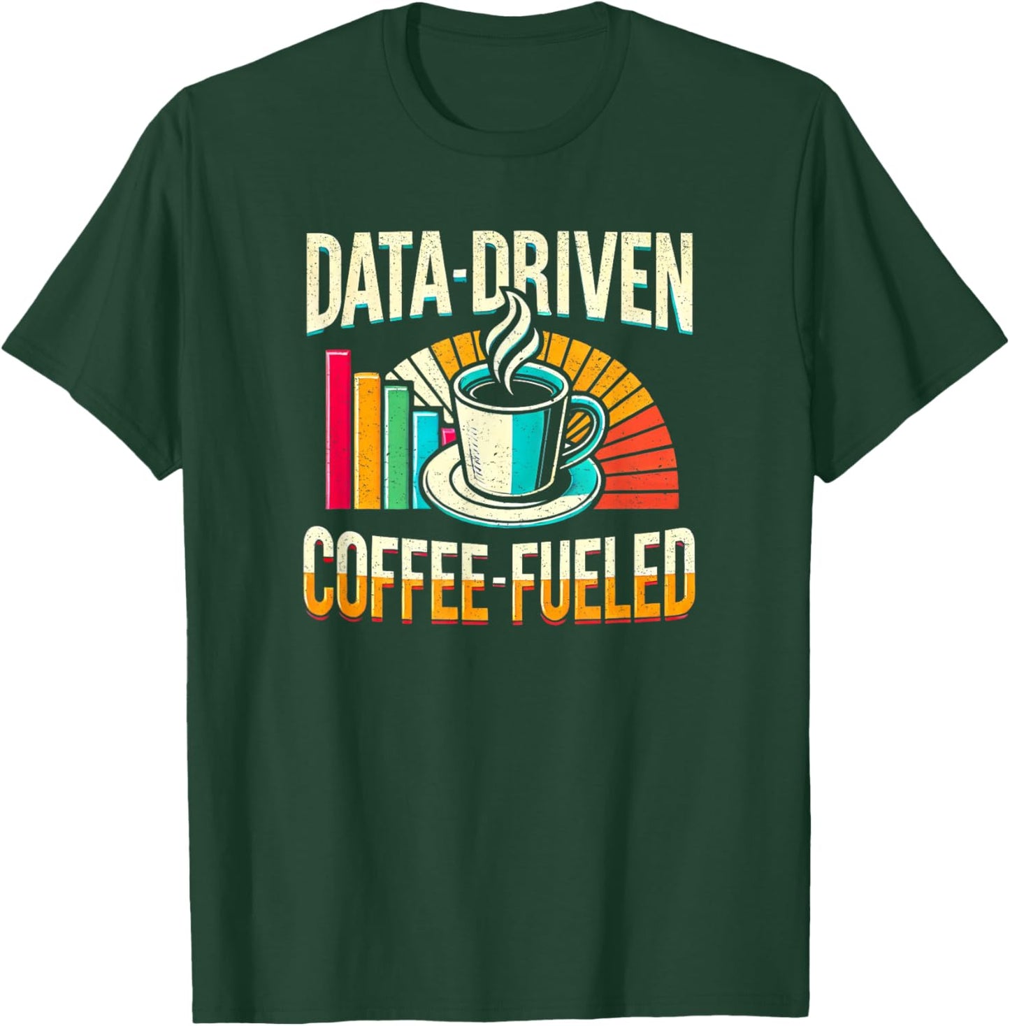 Data-Driven Coffee Lover Data Science Data Analytics Funny T-Shirt - T-Shirt | Forest