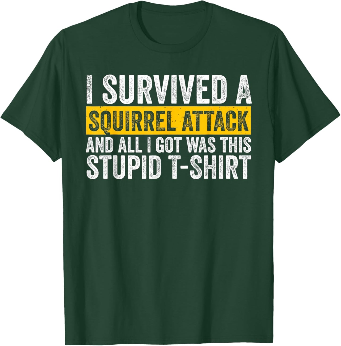 Forest Animal Cool Funny I Survived A Squirrel Attack T-Shirt - T-Shirt | Forest