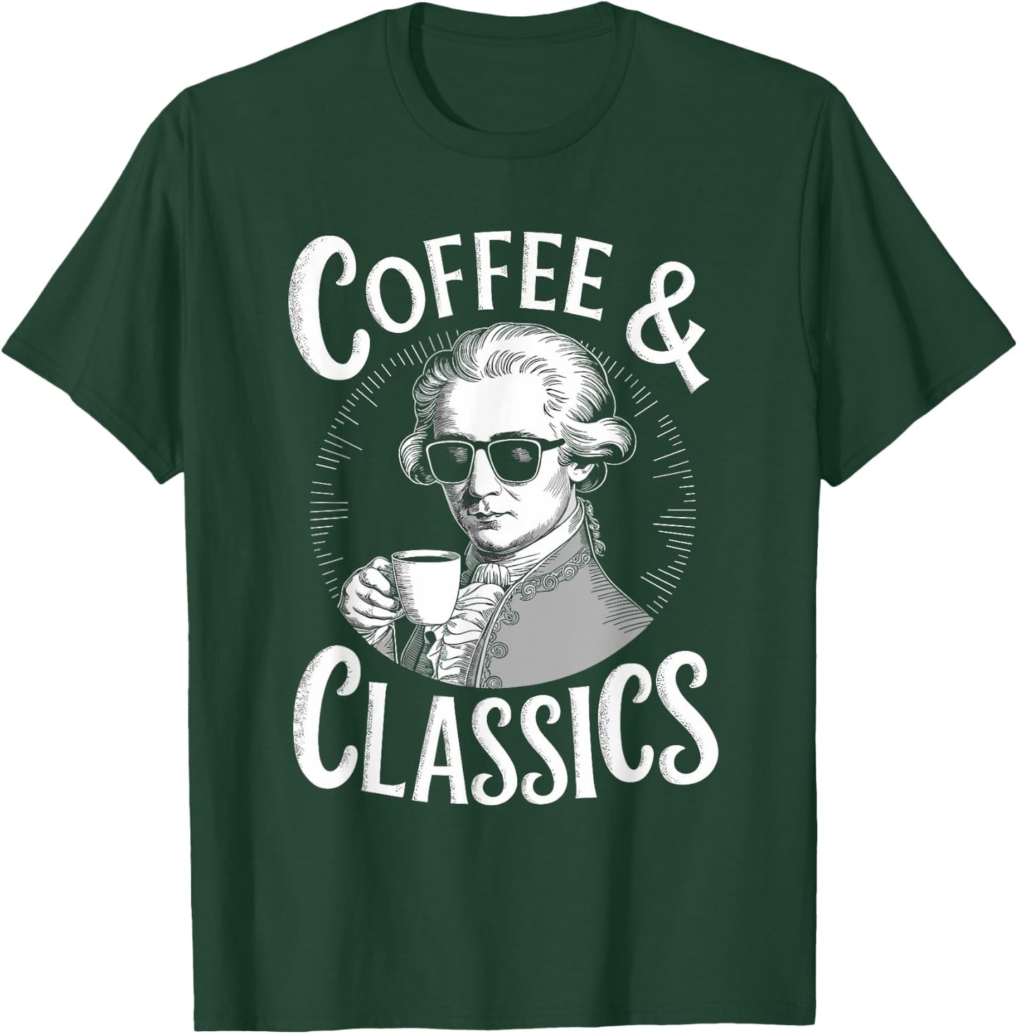 Wolfgang Amadeus Mozart Quote Coffee & Classical Music Lover T-Shirt - T-Shirt | Forest