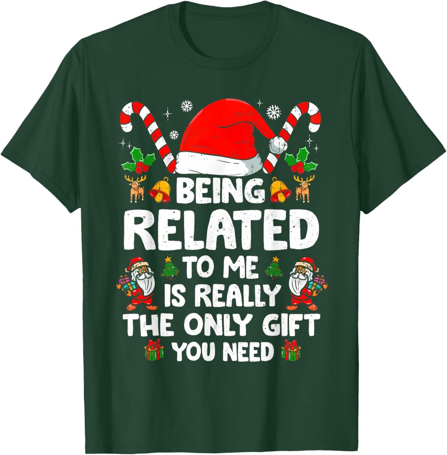 Being Related To Me Funny Christmas Family Xmas Pajamas T-Shirt - T-Shirt | Forest