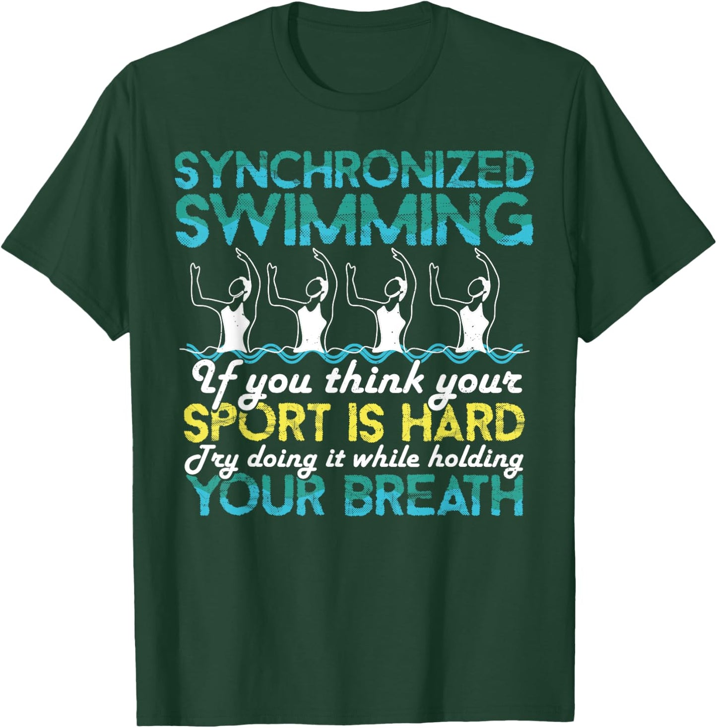 Synchronized Swimming Shirt Synchro Swimmer Artistic T-Shirt - T-Shirt | Forest