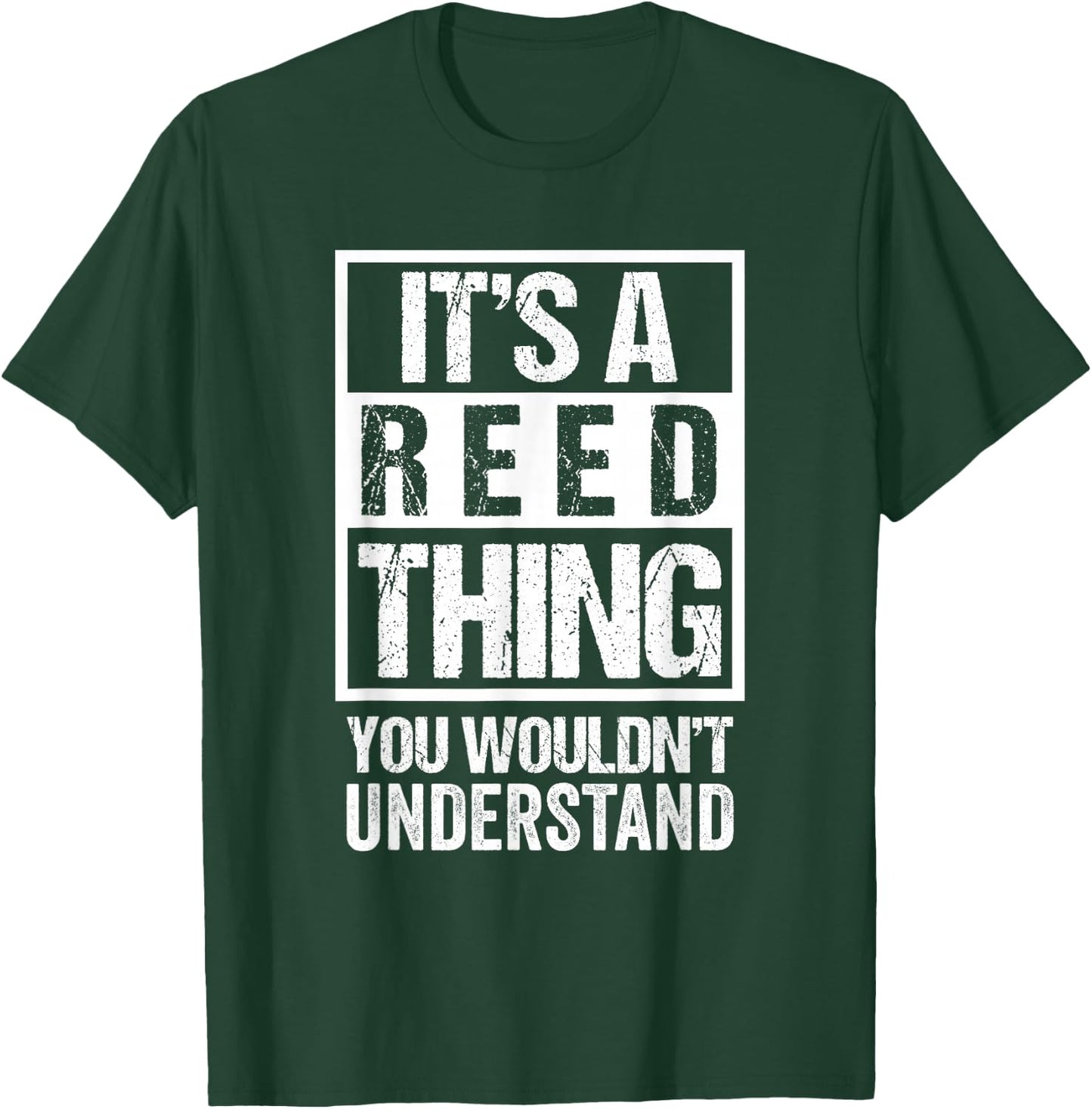 It's A Reed Thing You Wouldn't Understand T-Shirt - T-Shirt | Forest