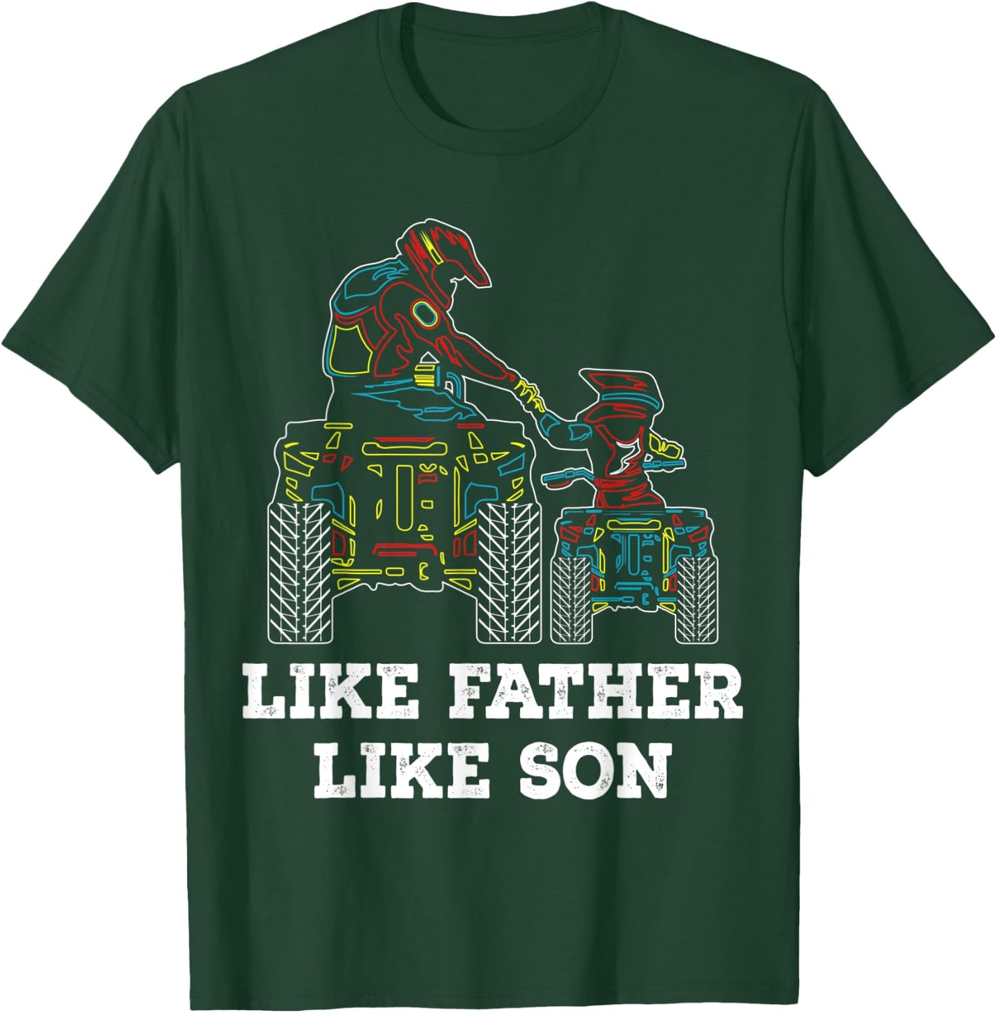 Quad Bike - Like Father Like Son ATV Four Wheeler Gift T-Shirt - T-Shirt | Forest