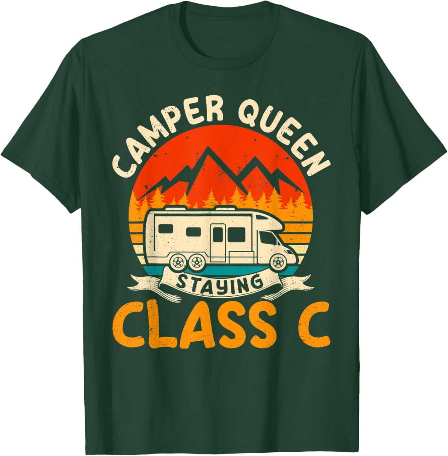 Staying Class C RV Camper Funny Camping Women T-Shirt - T-Shirt | Forest