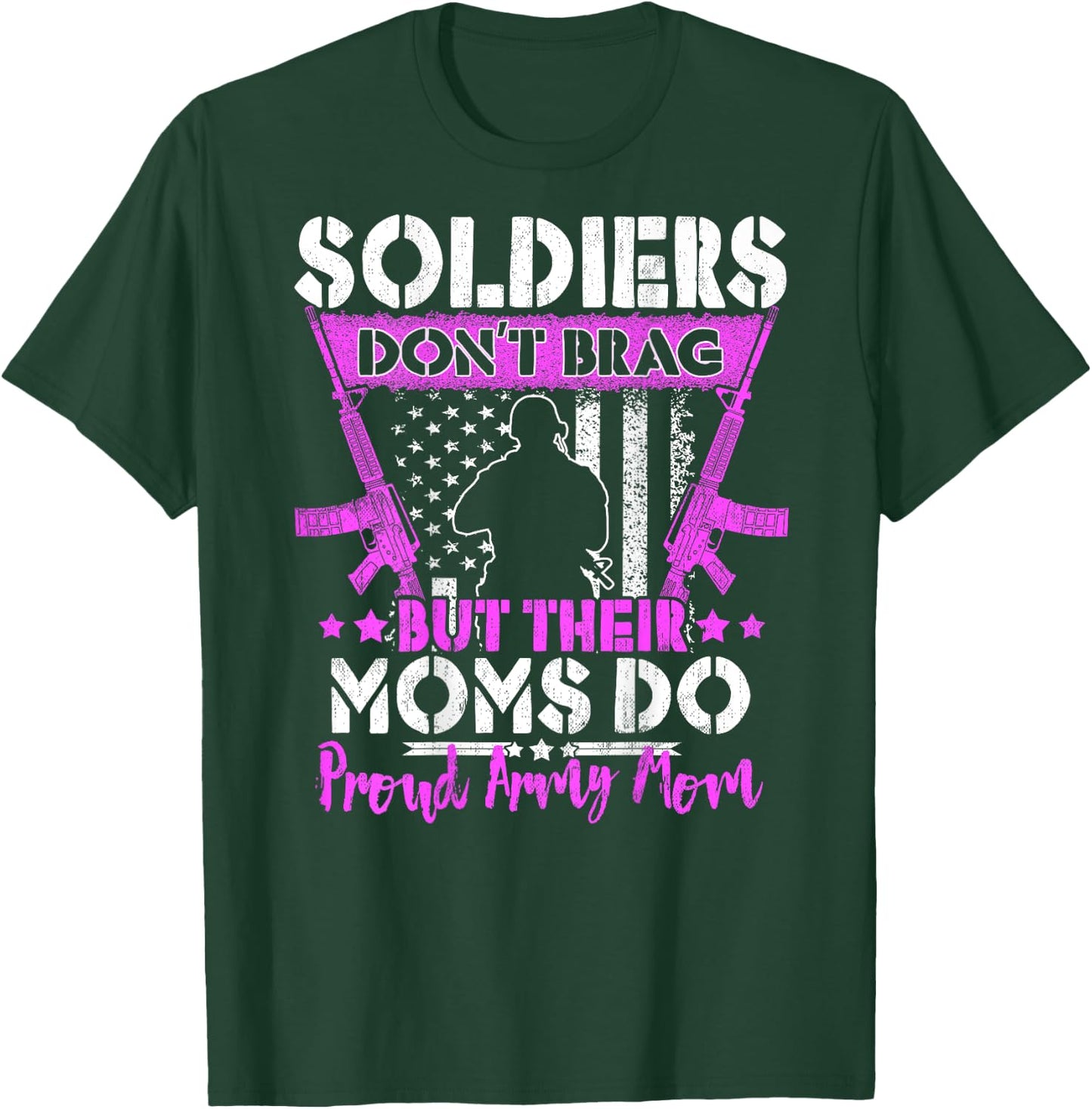 Soldiers Don't Brag Proud Army Mom US Flag Military Mother T-Shirt - T-Shirt | Forest