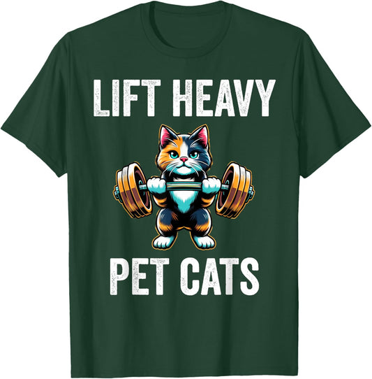 Lift Heavy Pet Cats Funny Gym Workout Weight Lifter T-Shirt - T-Shirt | Forest