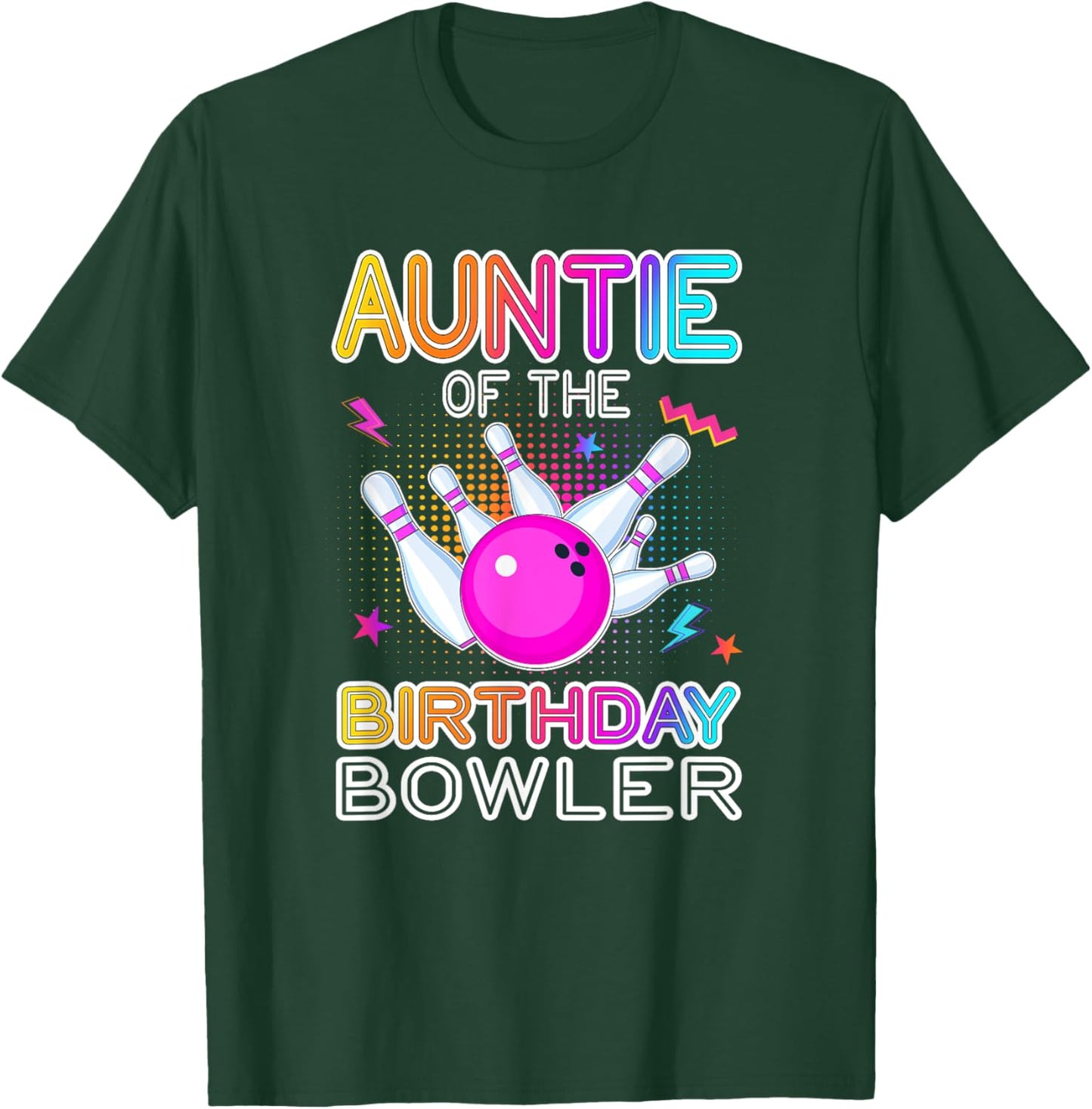 Auntie Of The Birthday Bowler Bday Bowling Party Celebration T-Shirt - T-Shirt | Forest