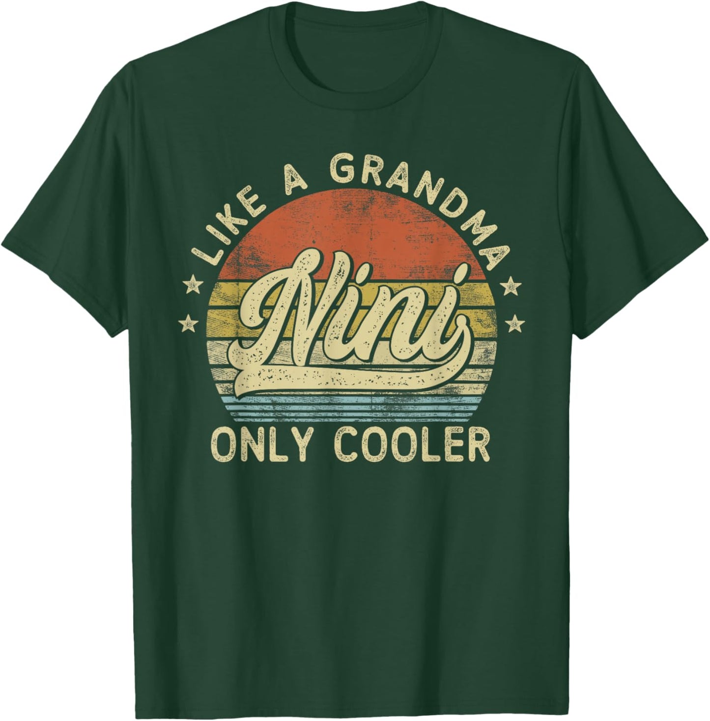 Nini Like A Grandma Only Cooler Mother's Day Nini T-Shirt - T-Shirt | Forest