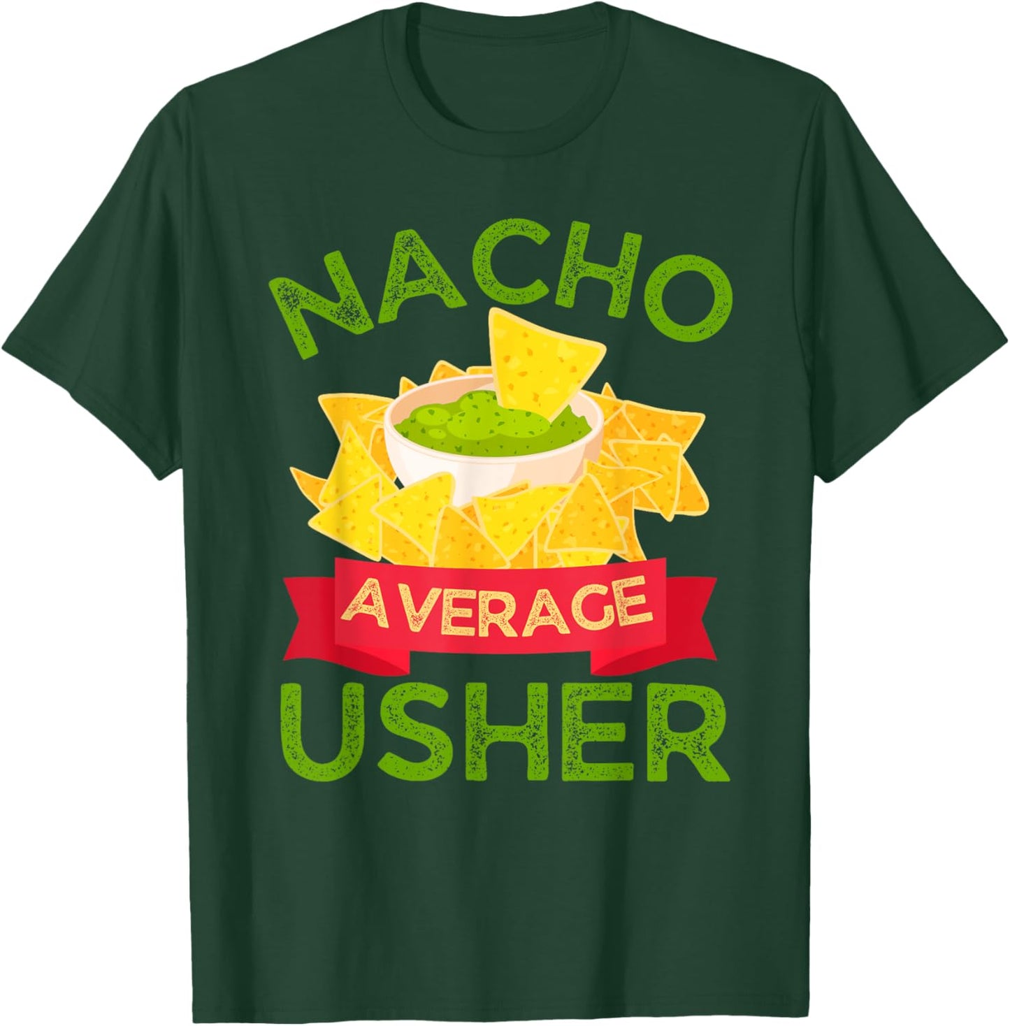 All Nacho Favorites Nacho Average Usher Wedding T-Shirt - T-Shirt | Forest