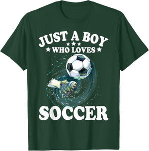 Just A Boy Who Loves Soccer Shirt Gifts For Kids Boys Soccer T-Shirt - T-Shirt | Forest