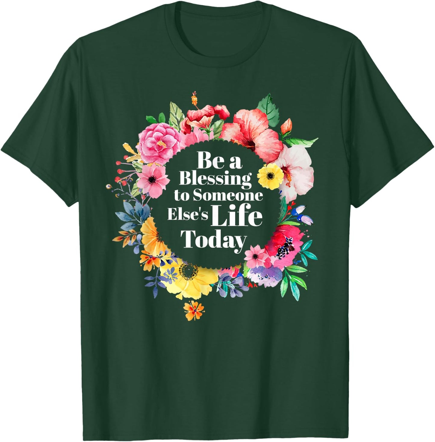 Blessing Life Today - Inspirational Blessed Grateful T-Shirt - T-Shirt | Forest