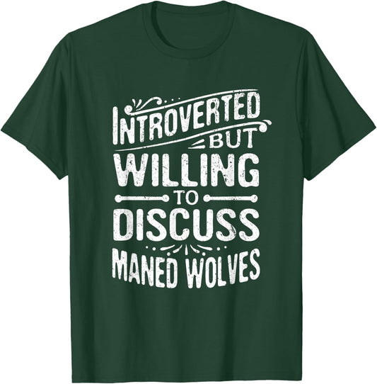 Introverted But Willing To Discuss Maned Wolves Funny T-Shirt - T-Shirt | Forest
