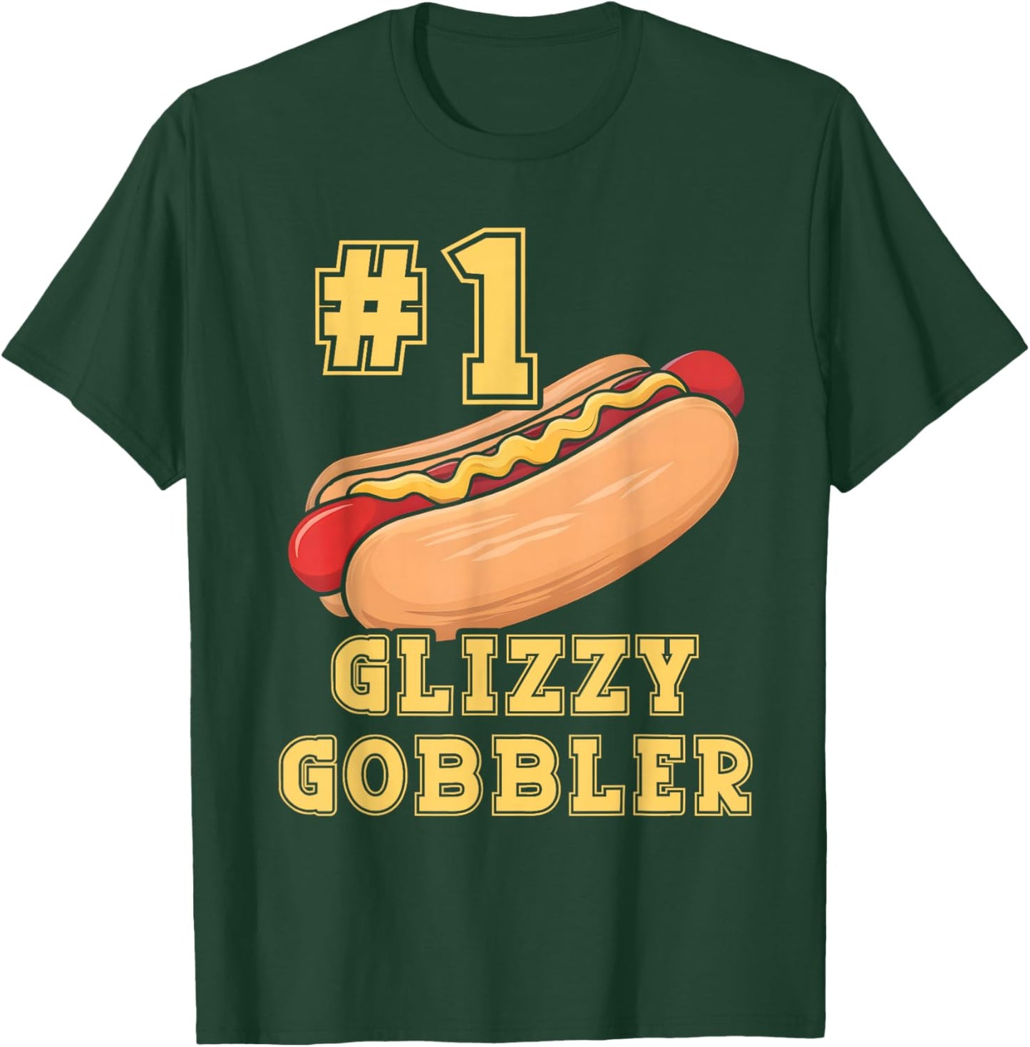 #1 Glizzy Gobbler Number One Glizzy Gobbler Funny Hot Dog T-Shirt - T-Shirt | Forest