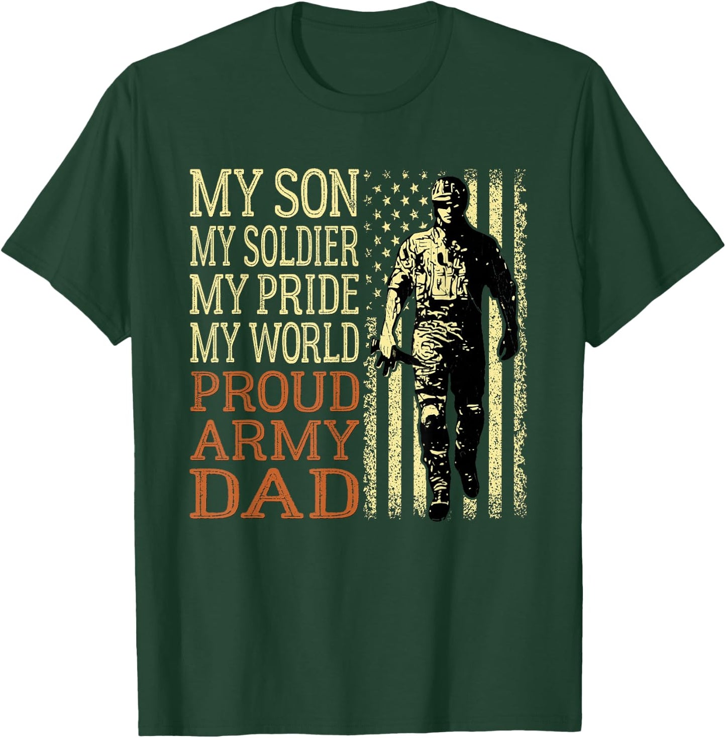 My Son is A Soldier Hero Proud Army Dad US Military Father T-Shirt - T-Shirt | Forest