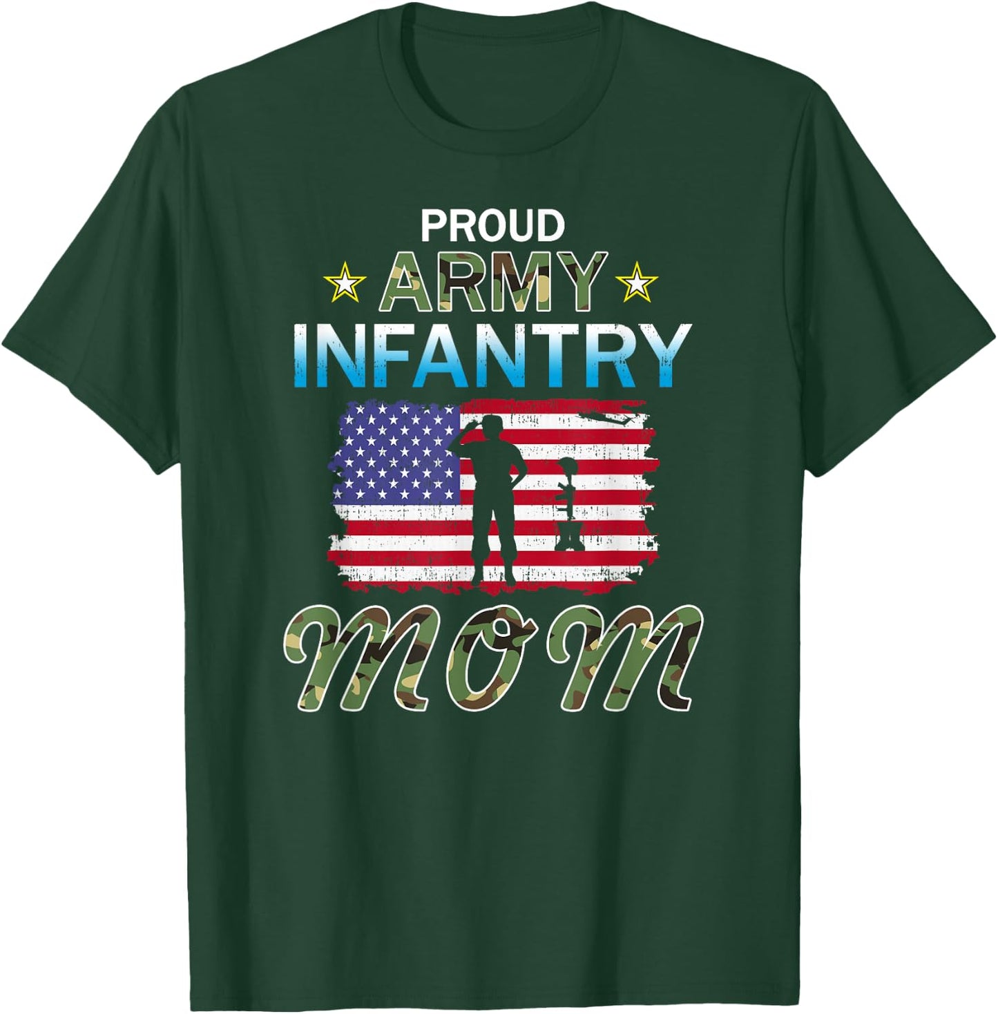 Proud Army Infantry Mom-I'm A Proud Army Infantry Mom Army T-Shirt - T-Shirt | Forest