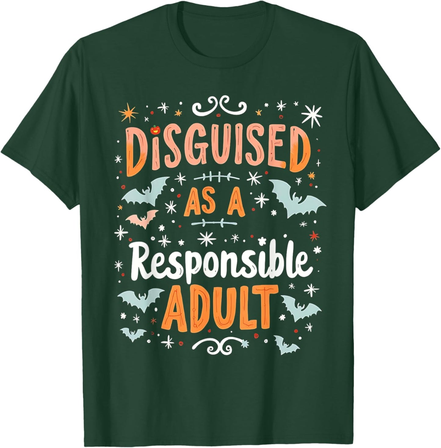 Funny Halloween Costume Disguised As A Responsible Adult T-Shirt - T-Shirt | Forest