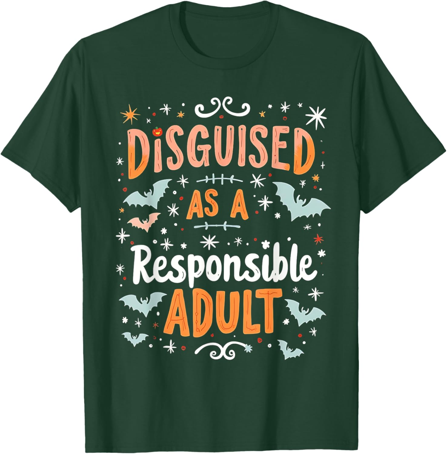 Funny Halloween Costume Disguised As A Responsible Adult T-Shirt - T-Shirt | Forest