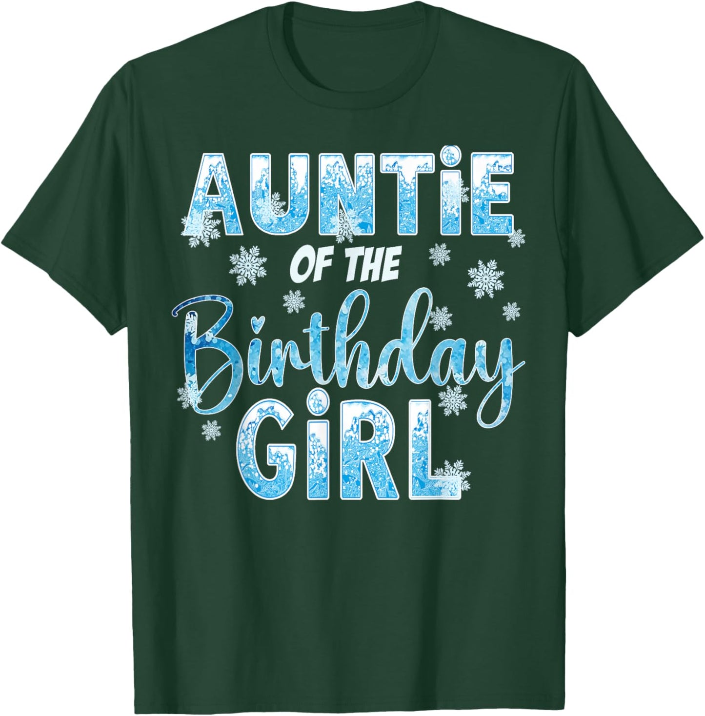 Auntie Of The Birthday Girl Snowflakes Themed Matching T-Shirt - T-Shirt | Forest