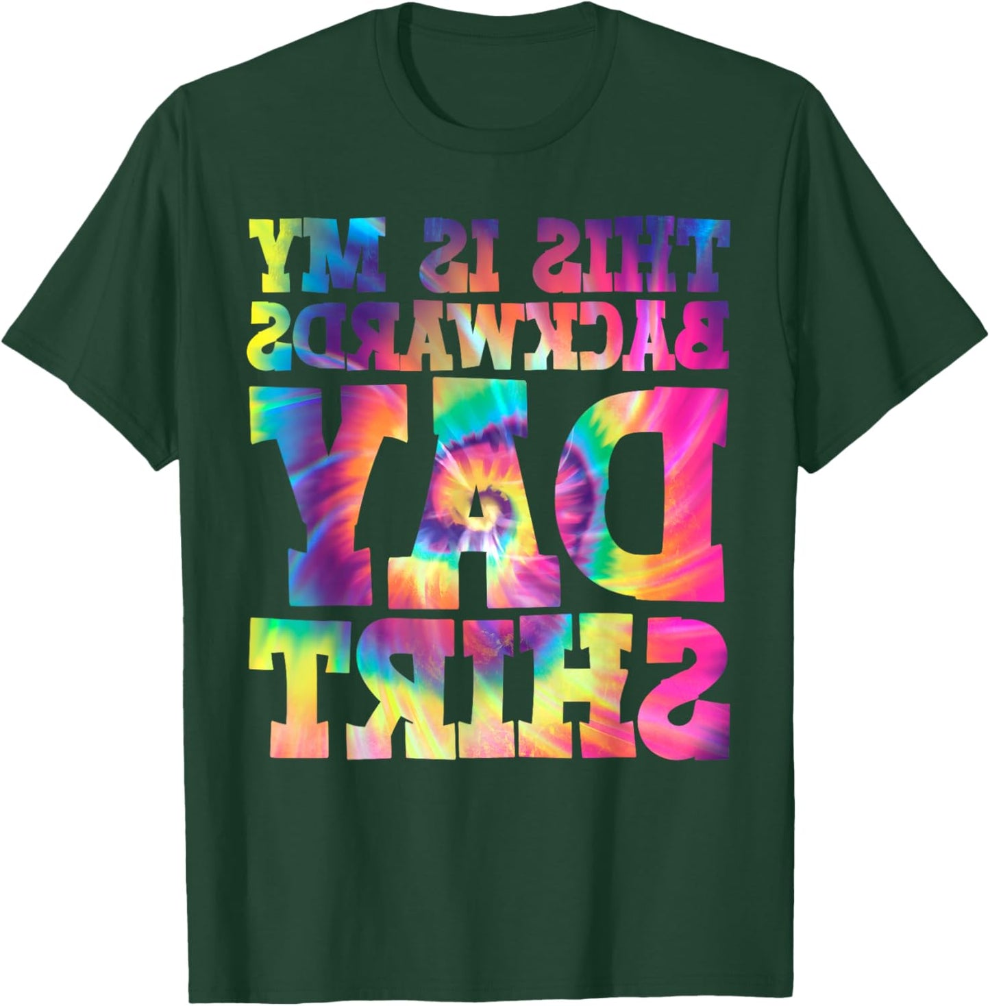 This Is My Backwards Day T-Shirt - T-Shirt | Forest
