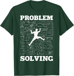 Problem Solving Climber Rock Climbing Bouldering Pun Funny T-Shirt - T-Shirt | Forest