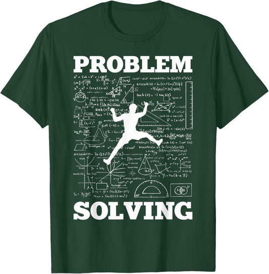 Problem Solving Climber Rock Climbing Bouldering Pun Funny T-Shirt - T-Shirt | Forest
