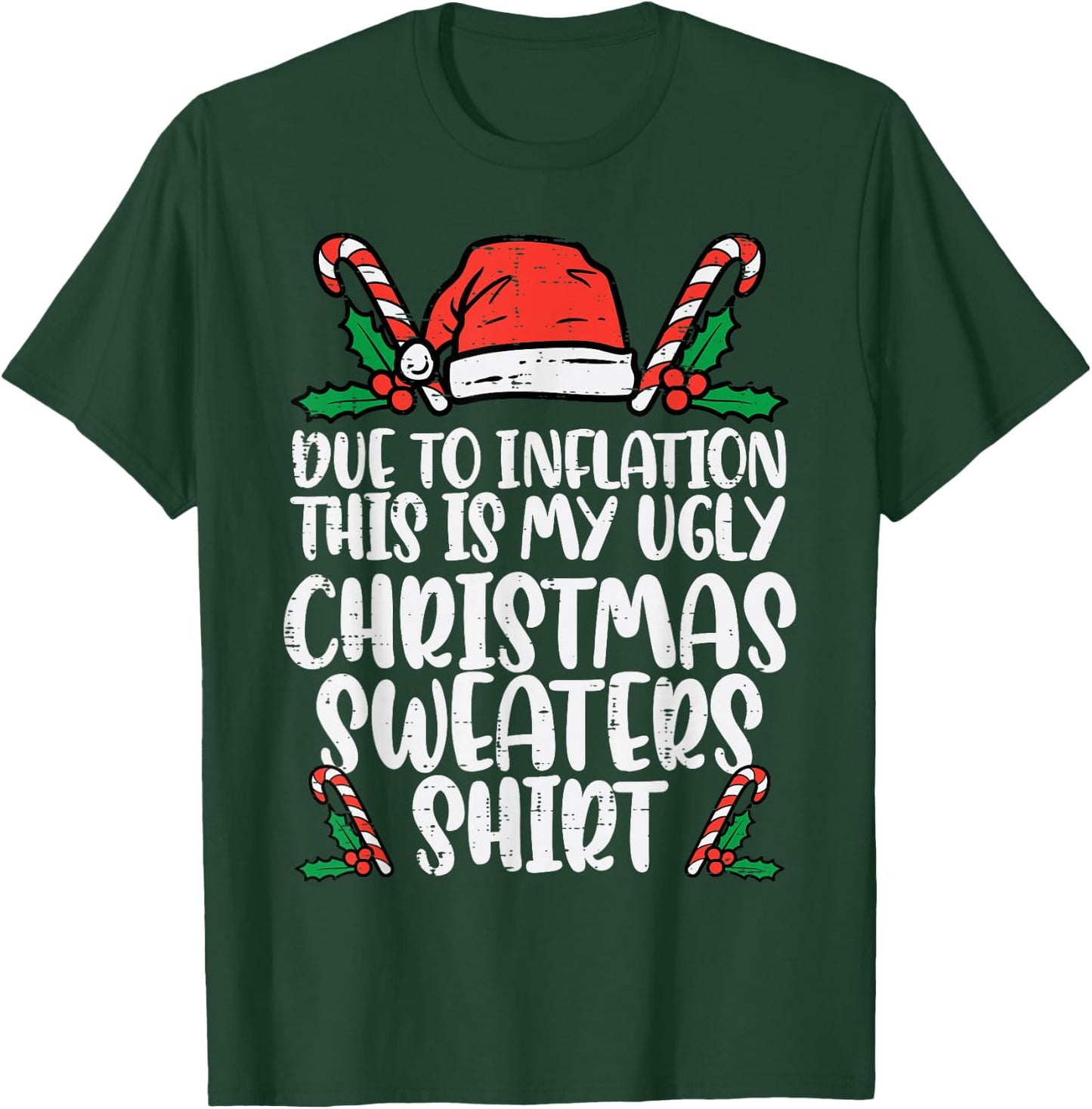 Due to Inflation Funny Christmas Sweater Xmas Men Women Kids T-Shirt - T-Shirt | Forest