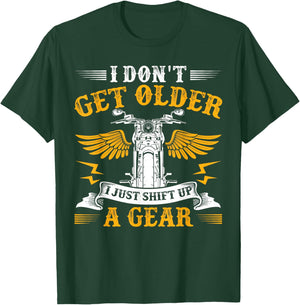 Bikers Don'T Get Older Motorcycle Funny Biker T-Shirt - T-Shirt | Forest
