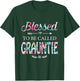 Blessed To Be Called GRAUNTIE Gift GRAUNTIE T-Shirt - T-Shirt | Forest