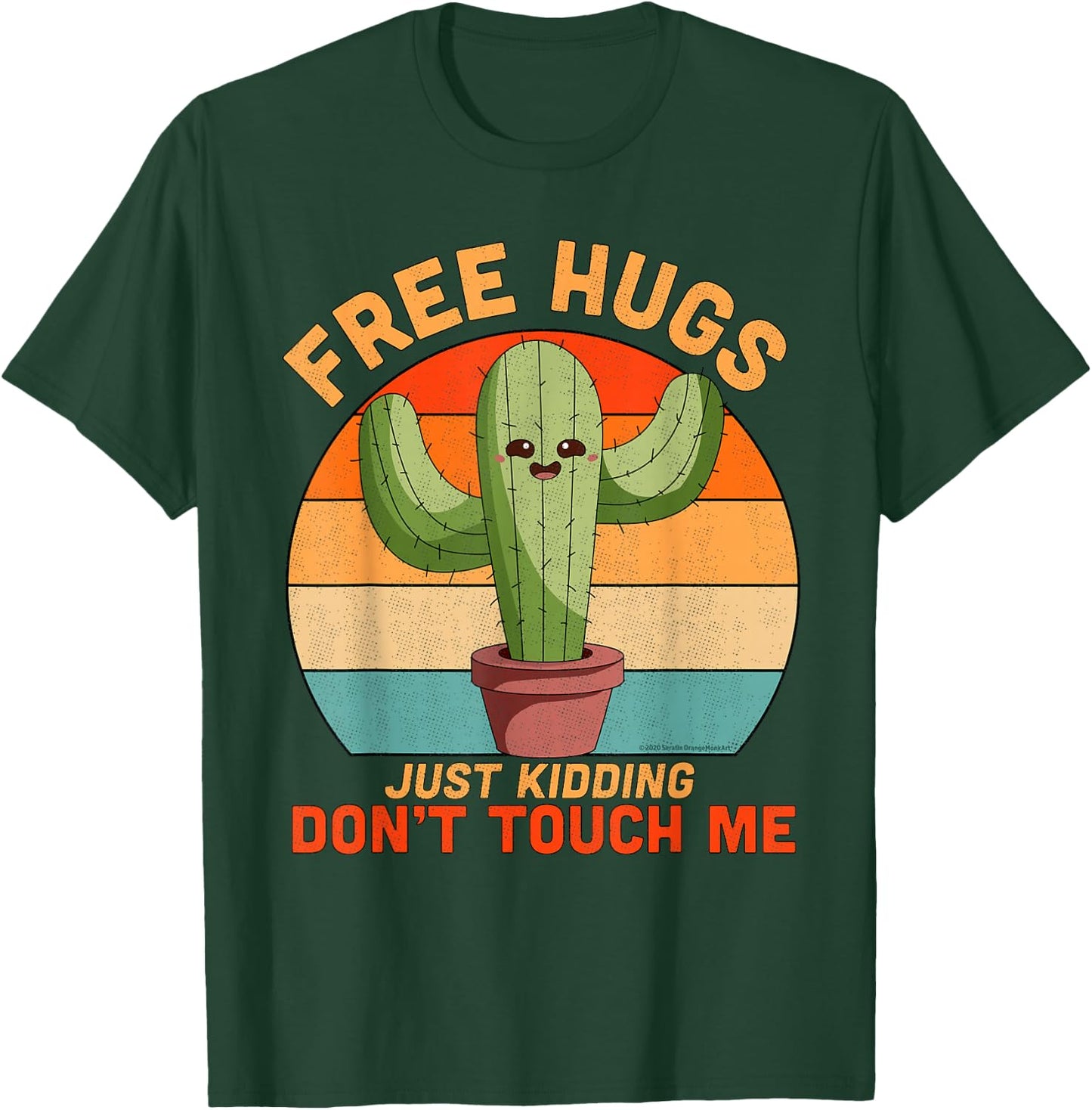 Free Hugs Just Kidding Don't Touch Me Cactus Funny Gift T-Shirt - T-Shirt | Forest